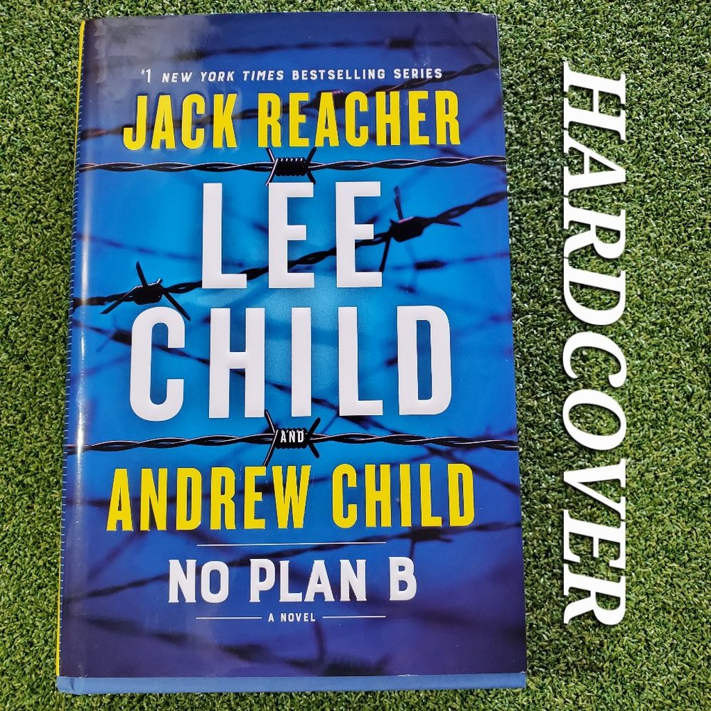 Hardcover Novel by Lee Child & Andrew Child - A Jack Reacher Novel: No Plan B